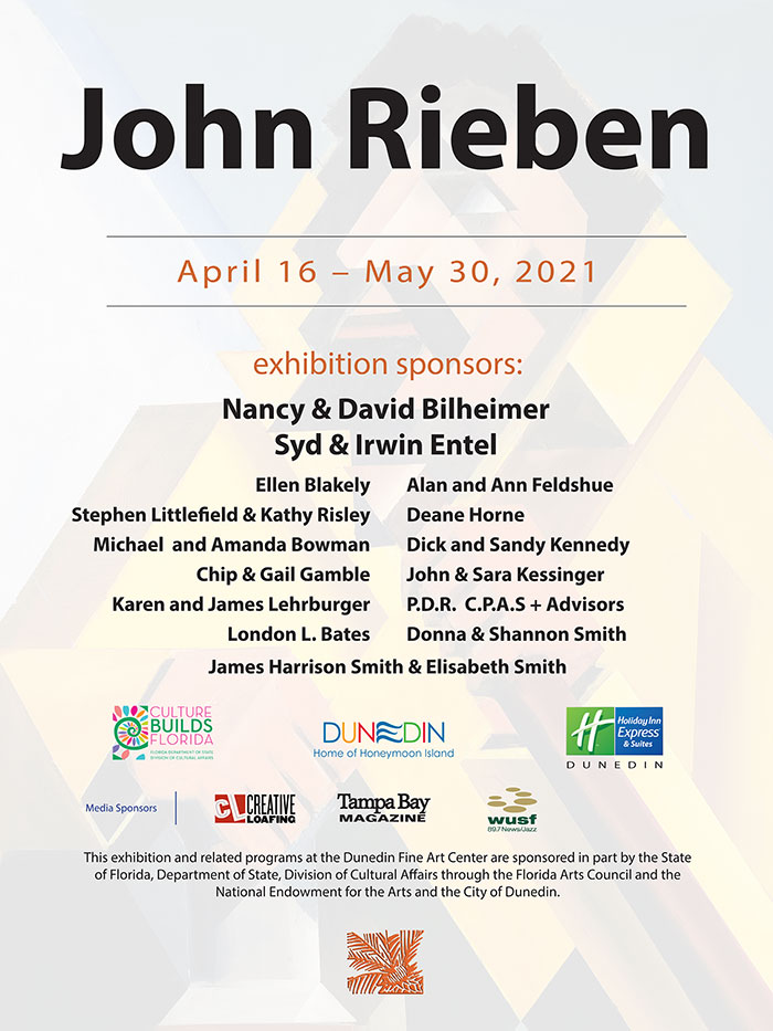 exhibition sponsors:  Nancy & David Bilheimer Syd & Irwin Entel Ellen Blakely Stephen Littlefield & Kathy Risley Michael  and Amanda Bowman Chip & Gail Gamble Karen and James Lehrburger London L. Bates Alan and Ann Feldshue Deane Horne Dick and Sandy Kennedy John & Sara Kessinger P.D.R.  C.P.A.S + Advisors Donna & Shannon Smith James Harrison Smith & Elisabeth Smith Florida Department of State - Division of Cultural Affairs City of Dunedin Holiday Inn Express - Dunedin  Media Sponsors: Creative Loafing  -  Tampa Bay Magazine  -  WUSF Radio  This exhibition and related programs at the Dunedin Fine Art Center are sponsored in part by the State of Florida, Department of State, Division of Cultural Affairs and the National Endowment for the Arts and the City of Dunedin.